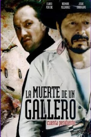 La muerte de un gallero cuenta pendiente's poster