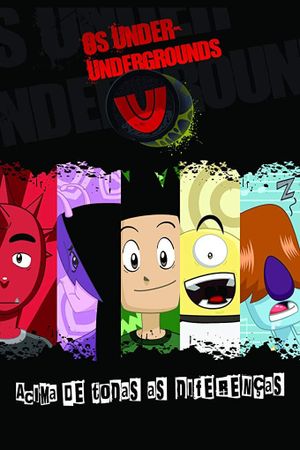 Os Under Undergrounds: O Começo's poster