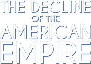 The Decline of the American Empire's poster