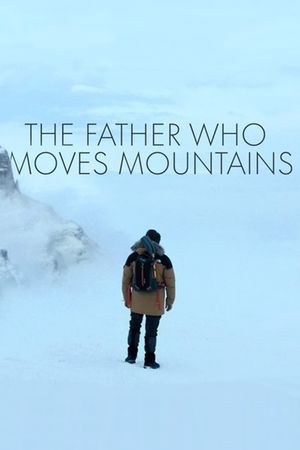 The Father Who Moves Mountains's poster