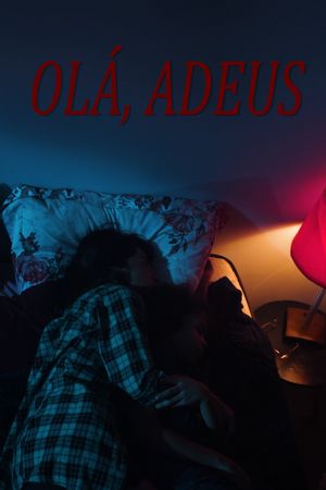 Olá, Adeus's poster