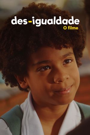 Des-Igualdade O Filme's poster