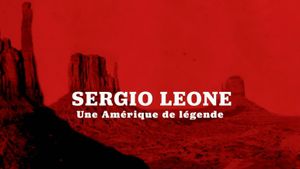 Sergio Leone, une Amérique de légende's poster