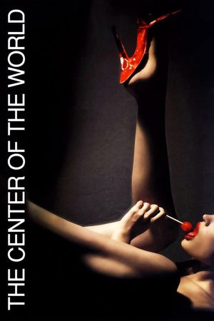 The Center of the World's poster