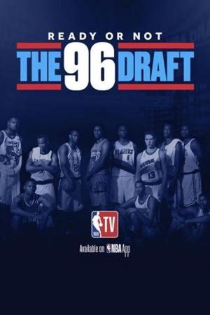 Ready or Not: The 96 NBA Draft's poster image