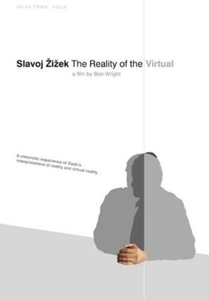 Slavoj Zizek: The Reality of the Virtual's poster