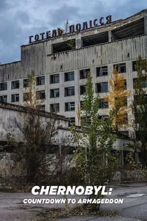 Chernobyl: Countdown to Armageddon's poster image