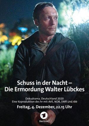 Schuss in der Nacht - Die Ermordung Walter Lübckes's poster