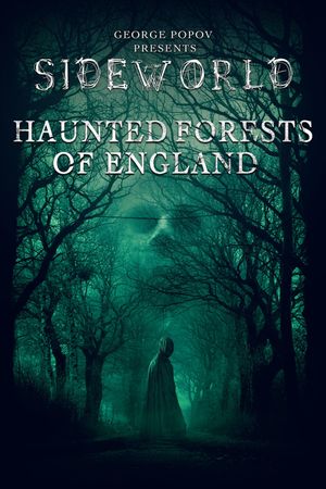 Sideworld: Haunted Forests of England's poster