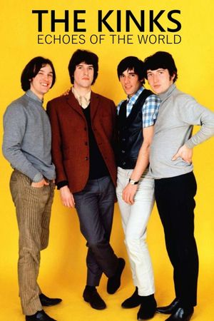The Kinks: Echoes of a World - The Story of the Kinks Are the Village Green Preservation Society's poster