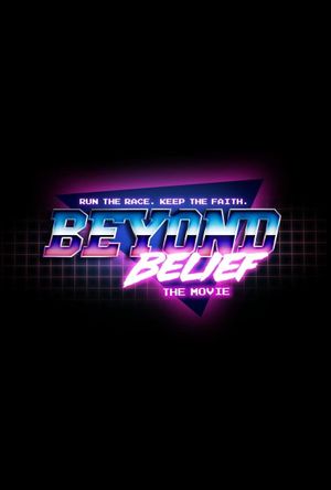 Beyond Belief the Movie's poster