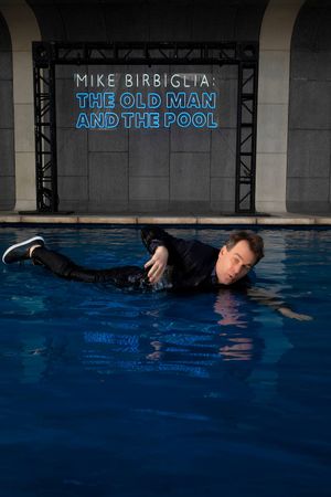 Mike Birbiglia: The Old Man and the Pool's poster