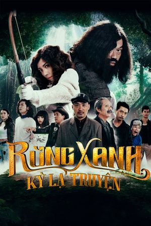 Rung Xanh Ky La Truyen's poster