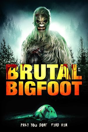 Brutal Bigfoot Encounters: Mutilations and Mutations's poster