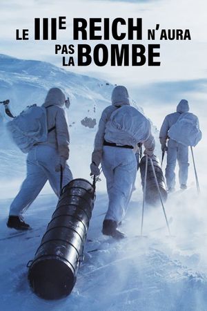 Le IIIe Reich n'aura pas la bombe's poster