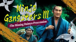 Ninja Gangsters III: The Missing Daimyo Procession's poster