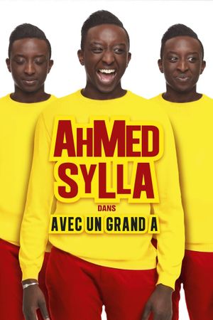 Ahmed Sylla : Avec un grand A's poster