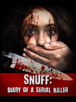 Snuff: Diary of a Serial Killer's poster