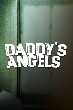 Daddy's Angels's poster
