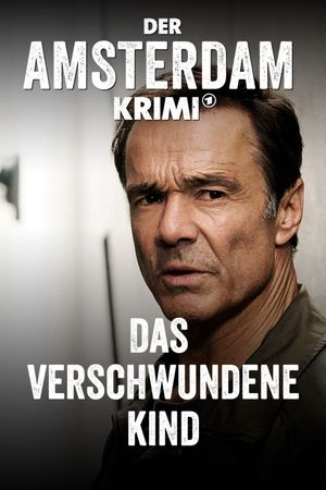 Der Amsterdam-Krimi: Das verschwundene Kind's poster