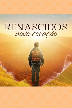 Renascidos - Novo Coração's poster
