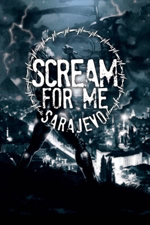 Scream for Me Sarajevo's poster