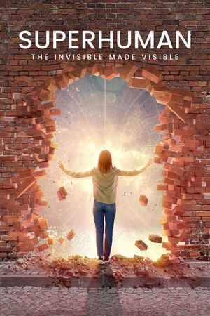 Superhuman: The Invisible Made Visible's poster