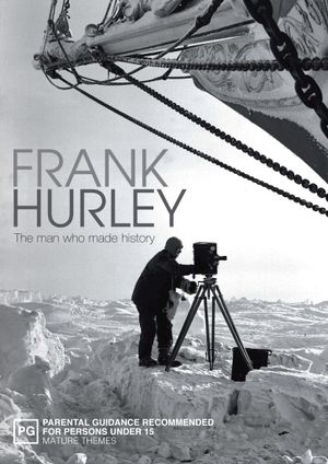 Frank Hurley: The Man Who Made History's poster image