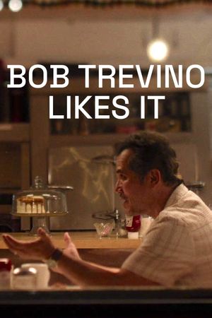 Bob Trevino Likes It's poster