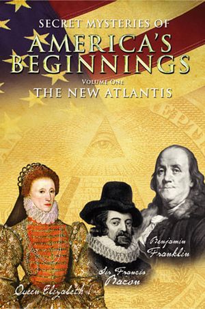 Secret Mysteries of America's Beginnings Volume 1: The New Atlantis's poster