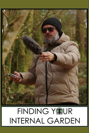 Finding Your Internal Garden's poster