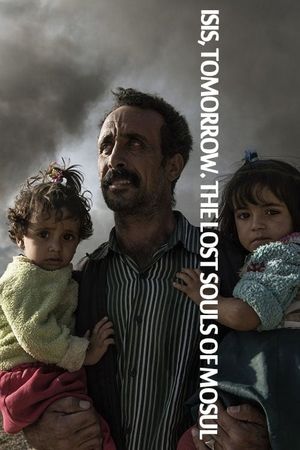 Isis, Tomorrow. The Lost Souls of Mosul's poster image