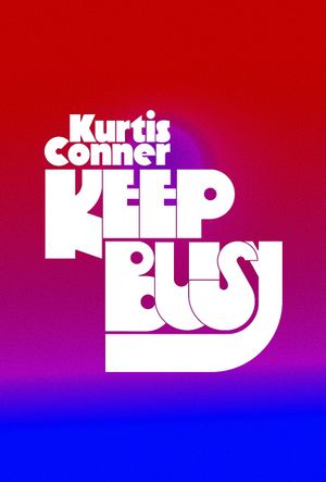 Kurtis Conner: Keep Busy's poster