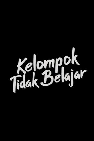 Kelompok Tidak Belajar's poster