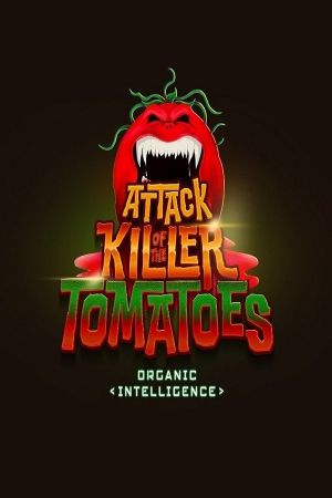 Attack of the Killer Tomatoes: Organic Intelligence's poster