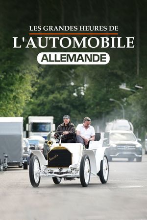 Les Grandes Heures de l'automobile allemande's poster image