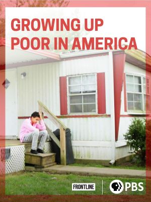 Frontline: Growing Up Poor in America's poster