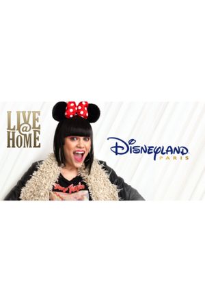 Jessie J - Live@Home - @Disneyland Paris - Full Show's poster