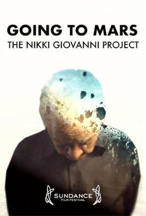 Going to Mars: The Nikki Giovanni Project's poster