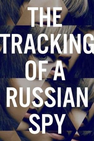 The Tracking of a Russian Spy's poster