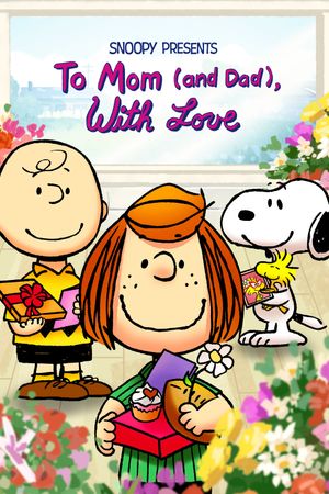 Snoopy Presents: To Mom (and Dad), With Love's poster