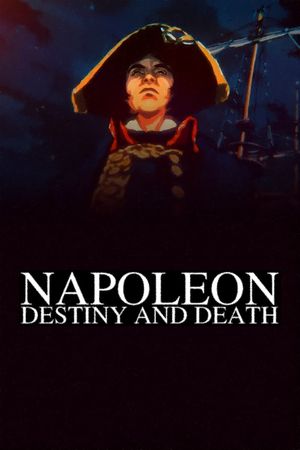 Napoleon: Destiny and Death's poster