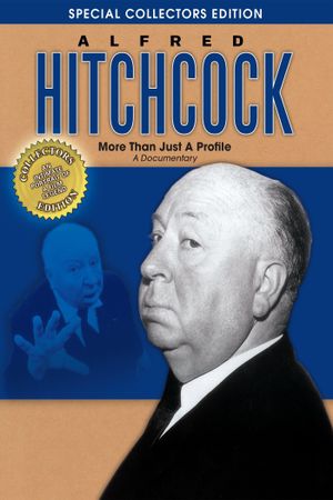 Alfred Hitchcock: More Than Just a Profile's poster