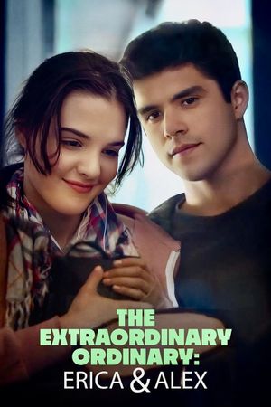 The Extraordinary Ordinary: Erica & Alex's poster