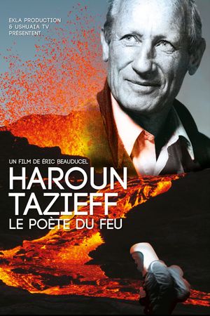 Haroun Tazieff: The Poet of Fire's poster