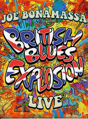 Joe Bonamassa - British Blues Explosion Live's poster