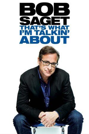 Bob Saget: That's What I'm Talking About's poster