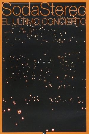 Soda Stereo - El último concierto's poster