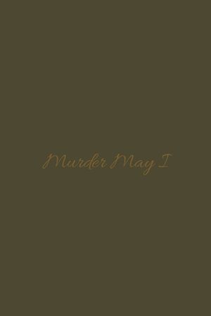 Murder May I's poster