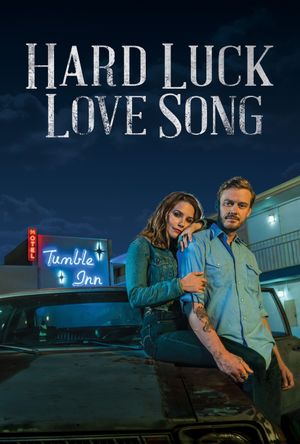 Hard Luck Love Song's poster